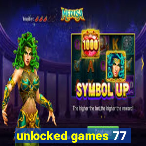 unlocked games 77